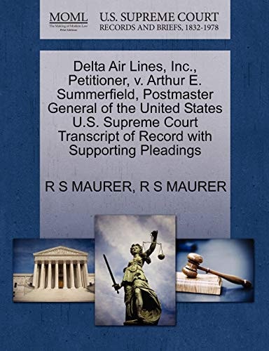 Delta Air Lines, Inc., Petitioner, v. Arthur E. Summerfield, Postmaster General of the United States U.S. Supreme Court Transcript of Record with Supporting Pleadings