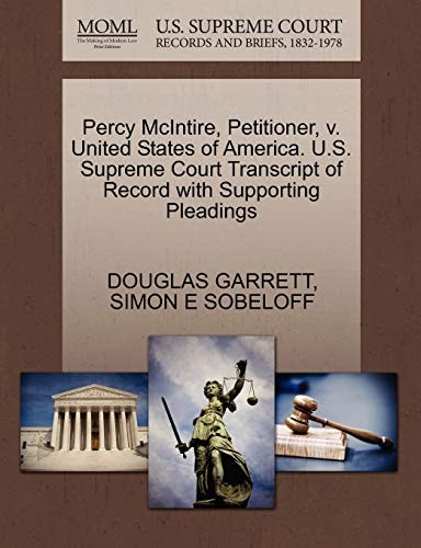 Percy McIntire, Petitioner, v. United States of America. U.S. Supreme Court Transcript of Record with Supporting Pleadings