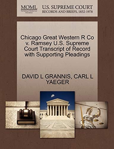 Chicago Great Western R Co v. Ramsey U.S. Supreme Court Transcript of Record with Supporting Pleadings