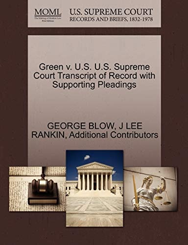 Green v. U.S. U.S. Supreme Court Transcript of Record with Supporting Pleadings