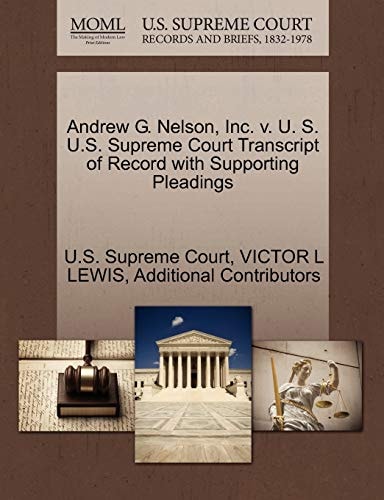 Andrew G. Nelson, Inc. v. U. S. U.S. Supreme Court Transcript of Record with Supporting Pleadings