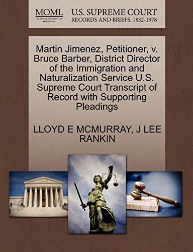 Martin Jimenez, Petitioner, v. Bruce Barber, District Director of the Immigration and Naturalization Service U.S. Supreme Court Transcript of Record with Supporting Pleadings