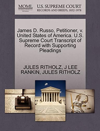 James D. Russo, Petitioner, v. United States of America. U.S. Supreme Court Transcript of Record with Supporting Pleadings