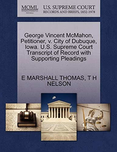 George Vincent McMahon, Petitioner, v. City of Dubuque, Iowa. U.S. Supreme Court Transcript of Record with Supporting Pleadings