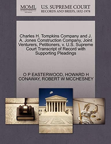 Charles H. Tompkins Company and J. A. Jones Construction Company, Joint Venturers, Petitioners, v. U.S. Supreme Court Transcript of Record with Supporting Pleadings