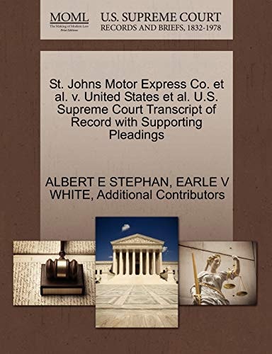 St. Johns Motor Express Co. et al. v. United States et al. U.S. Supreme Court Transcript of Record with Supporting Pleadings
