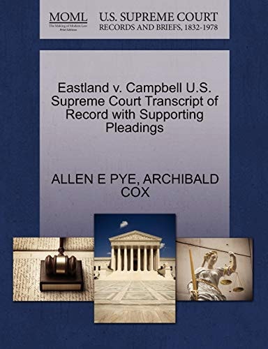 Eastland v. Campbell U.S. Supreme Court Transcript of Record with Supporting Pleadings