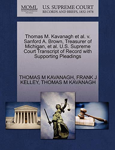 Thomas M. Kavanagh et al. v. Sanford A. Brown, Treasurer of Michigan, et al. U.S. Supreme Court Transcript of Record with Supporting Pleadings