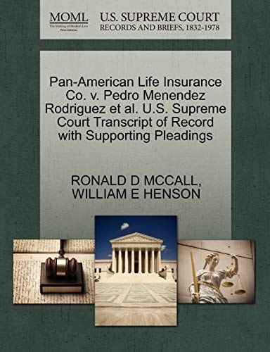 Pan-American Life Insurance Co. v. Pedro Menendez Rodriguez et al. U.S. Supreme Court Transcript of Record with Supporting Pleadings
