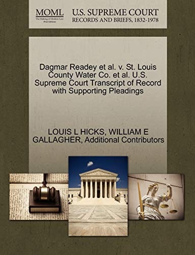 Dagmar Readey et al. v. St. Louis County Water Co. et al. U.S. Supreme Court Transcript of Record with Supporting Pleadings