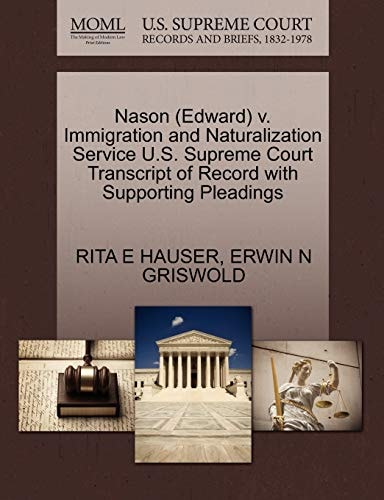 Nason (Edward) v. Immigration and Naturalization Service U.S. Supreme Court Transcript of Record with Supporting Pleadings