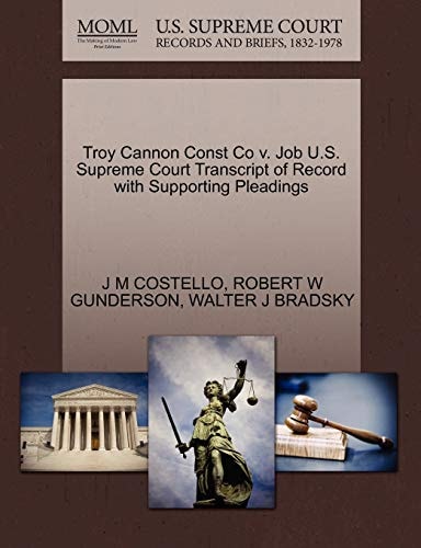 Troy Cannon Const Co v. Job U.S. Supreme Court Transcript of Record with Supporting Pleadings