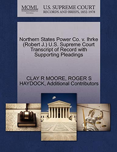Northern States Power Co. v. Ihrke (Robert J.) U.S. Supreme Court Transcript of Record with Supporting Pleadings