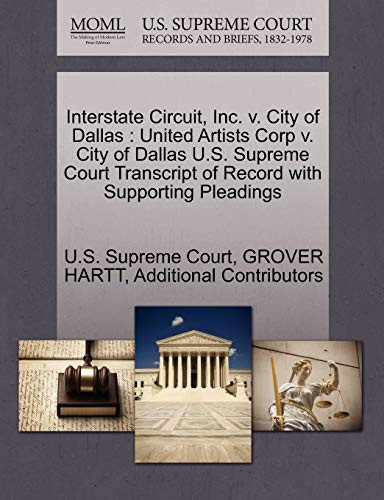 Interstate Circuit, Inc. v. City of Dallas: United Artists Corp v. City of Dallas U.S. Supreme Court Transcript of Record with Supporting Pleadings