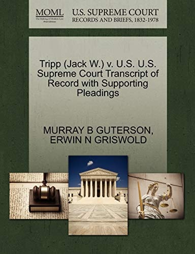 Tripp (Jack W.) v. U.S. U.S. Supreme Court Transcript of Record with Supporting Pleadings