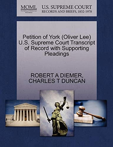 Petition of York (Oliver Lee) U.S. Supreme Court Transcript of Record with Supporting Pleadings
