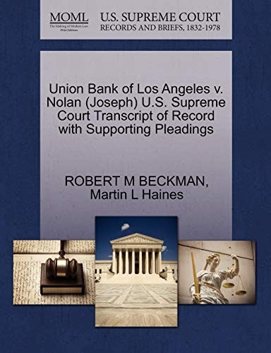 Union Bank of Los Angeles v. Nolan (Joseph) U.S. Supreme Court Transcript of Record with Supporting Pleadings