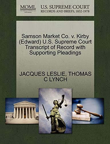 Samson Market Co. v. Kirby (Edward) U.S. Supreme Court Transcript of Record with Supporting Pleadings