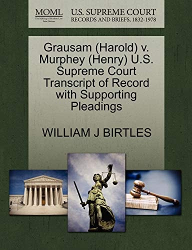 Grausam (Harold) v. Murphey (Henry) U.S. Supreme Court Transcript of Record with Supporting Pleadings