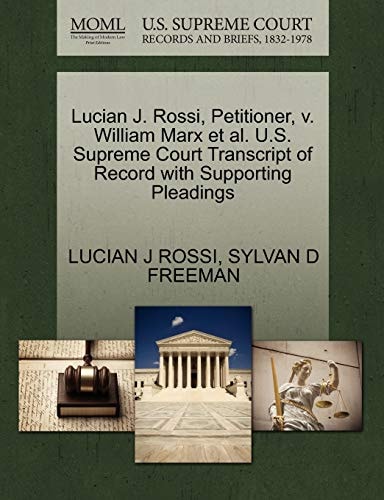Lucian J. Rossi, Petitioner, v. William Marx et al. U.S. Supreme Court Transcript of Record with Supporting Pleadings