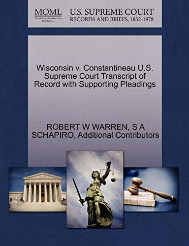 Wisconsin v. Constantineau U.S. Supreme Court Transcript of Record with Supporting Pleadings