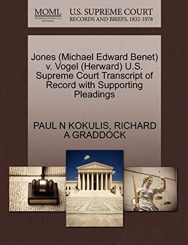 Jones (Michael Edward Benet) v. Vogel (Herward) U.S. Supreme Court Transcript of Record with Supporting Pleadings
