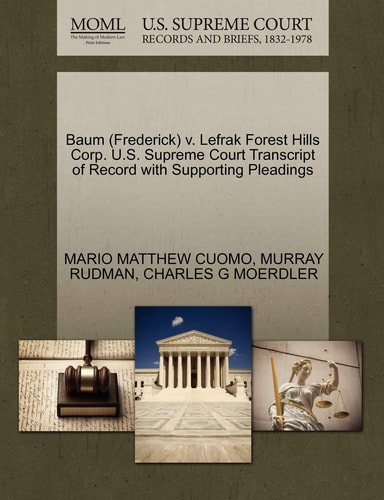 Baum (Frederick) v. Lefrak Forest Hills Corp. U.S. Supreme Court Transcript of Record with Supporting Pleadings