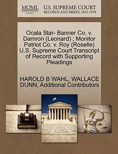 Ocala Star- Banner Co. v. Damron (Leonard) ; Monitor Patriot Co. v. Roy (Roselle) U.S. Supreme Court Transcript of Record with Supporting Pleadings
