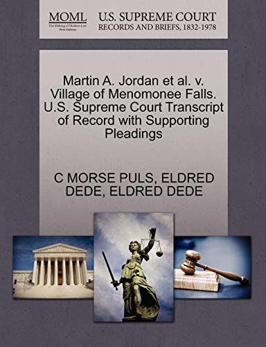 Martin A. Jordan et al. v. Village of Menomonee Falls. U.S. Supreme Court Transcript of Record with Supporting Pleadings