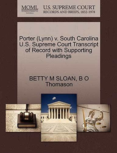 Porter (Lynn) v. South Carolina U.S. Supreme Court Transcript of Record with Supporting Pleadings