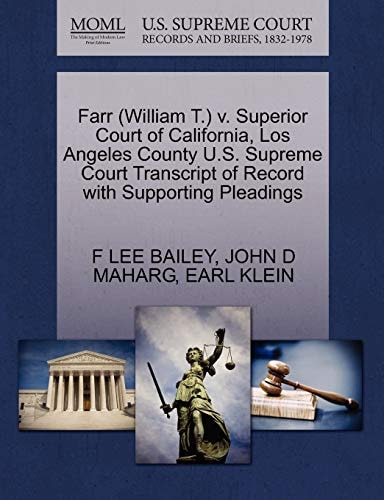 Farr (William T.) v. Superior Court of California, Los Angeles County U.S. Supreme Court Transcript of Record with Supporting Pleadings