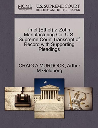 Imel (Ethel) v. Zohn Manufacturing Co. U.S. Supreme Court Transcript of Record with Supporting Pleadings