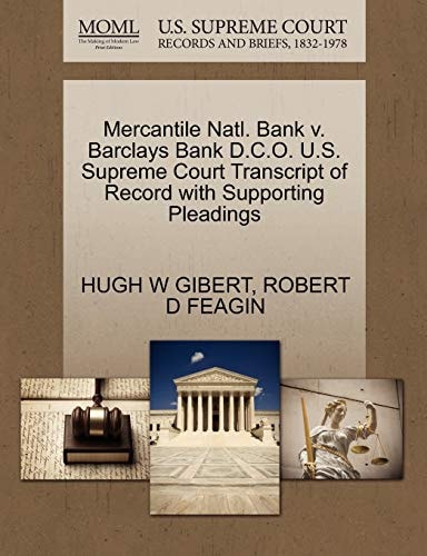 Mercantile Natl. Bank v. Barclays Bank D.C.O. U.S. Supreme Court Transcript of Record with Supporting Pleadings