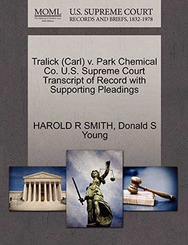 Tralick (Carl) v. Park Chemical Co. U.S. Supreme Court Transcript of Record with Supporting Pleadings
