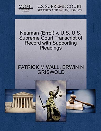 Neuman (Errol) v. U.S. U.S. Supreme Court Transcript of Record with Supporting Pleadings