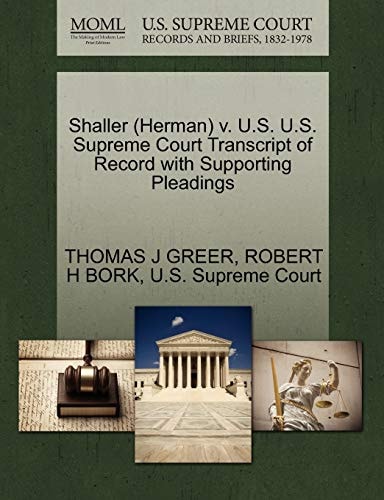 Shaller (Herman) v. U.S. U.S. Supreme Court Transcript of Record with Supporting Pleadings