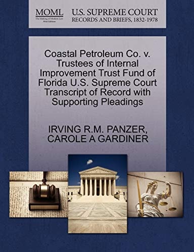 Coastal Petroleum Co. v. Trustees of Internal Improvement Trust Fund of Florida U.S. Supreme Court Transcript of Record with Supporting Pleadings