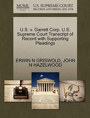 U.S. v. Garrett Corp. U.S. Supreme Court Transcript of Record with Supporting Pleadings