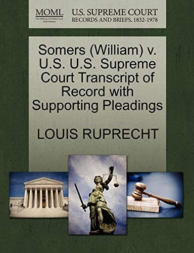 Somers (William) v. U.S. U.S. Supreme Court Transcript of Record with Supporting Pleadings