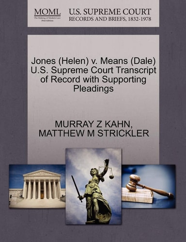 Jones (Helen) v. Means (Dale) U.S. Supreme Court Transcript of Record with Supporting Pleadings