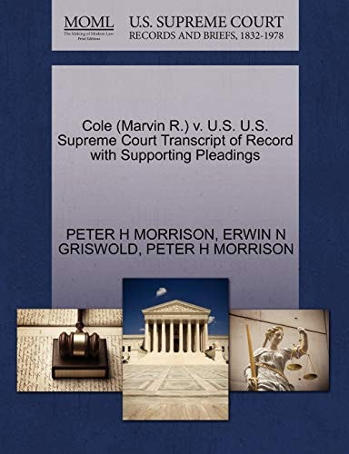 Cole (Marvin R.) v. U.S. U.S. Supreme Court Transcript of Record with Supporting Pleadings