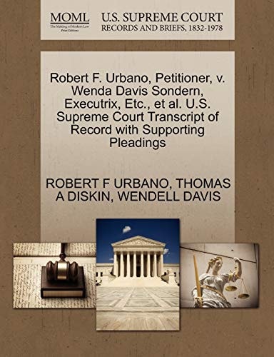 Robert F. Urbano, Petitioner, v. Wenda Davis Sondern, Executrix, Etc., et al. U.S. Supreme Court Transcript of Record with Supporting Pleadings