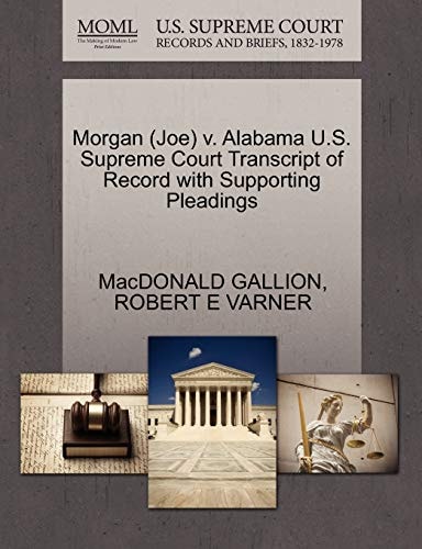 Morgan (Joe) v. Alabama U.S. Supreme Court Transcript of Record with Supporting Pleadings