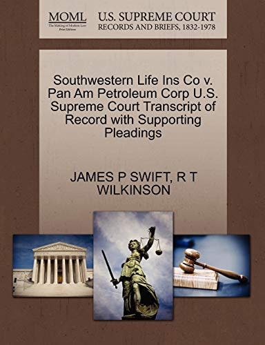 Southwestern Life Ins Co v. Pan Am Petroleum Corp U.S. Supreme Court Transcript of Record with Supporting Pleadings