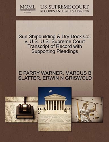 Sun Shipbuilding & Dry Dock Co. v. U.S. U.S. Supreme Court Transcript of Record with Supporting Pleadings