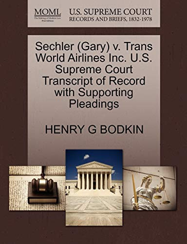 Sechler (Gary) v. Trans World Airlines Inc. U.S. Supreme Court Transcript of Record with Supporting Pleadings