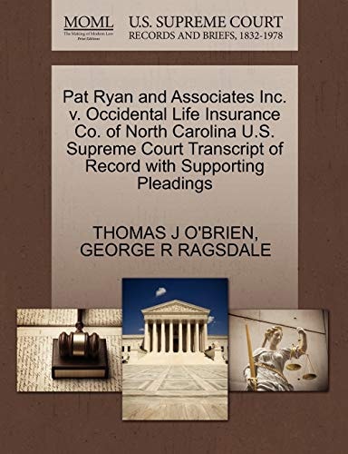 Pat Ryan and Associates Inc. v. Occidental Life Insurance Co. of North Carolina U.S. Supreme Court Transcript of Record with Supporting Pleadings