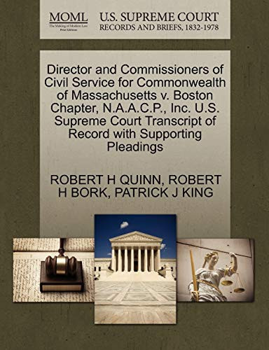 Director and Commissioners of Civil Service for Commonwealth of Massachusetts v. Boston Chapter, N.A.A.C.P., Inc. U.S. Supreme Court Transcript of Record with Supporting Pleadings