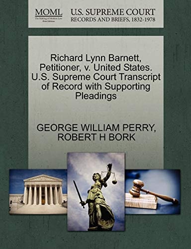 Richard Lynn Barnett, Petitioner, v. United States. U.S. Supreme Court Transcript of Record with Supporting Pleadings