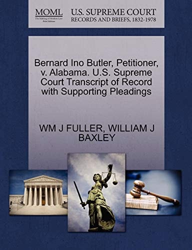 Bernard Ino Butler, Petitioner, v. Alabama. U.S. Supreme Court Transcript of Record with Supporting Pleadings
